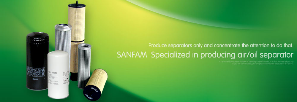 SANFAM FILTER - TechnologyWhat is Air/Oil SeparatorsHow to Select Air/Oil  Separators